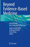 Beyond Evidence-Based Medicine (eBook, PDF)