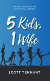 5 Kids, 1 Wife (eBook, ePUB)