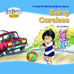 Help Me Be Good Book about Being Careless (eBook, ePUB) - Berry, Joy
