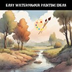 Easy Watercolour Painting Ideas (eBook, ePUB)