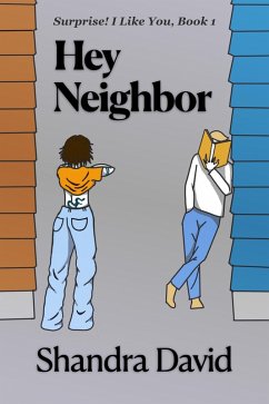Hey Neighbor (Surprise! I Like You, #1) (eBook, ePUB) - David, Shandra