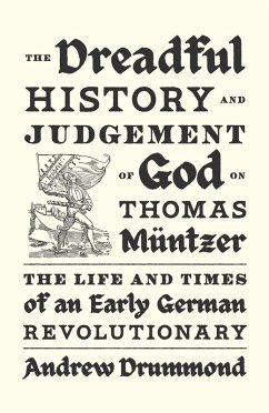 The Dreadful History and Judgement of God on Thomas Müntzer (eBook, ePUB) - Drummond, Andrew