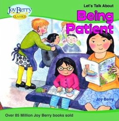 Let's Talk about Being Patient (eBook, ePUB) - Berry, Joy Let's Talk about Being Patient (eBook, ePUB) - Berry, Joy