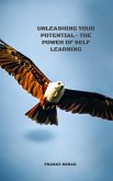 Unleashing your potential - The power of self learning (eBook, ePUB)