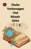 Fische Vorhersagen Und Rituale 2024 (eBook, ePUB)