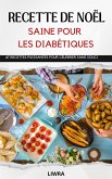 Livre de recettes de Noël santé pour les diabétiques - 47 recettes pour fêter sans soucis (eBook, ePUB)