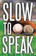 Slow to Speak (eBook, ePUB) - Bild 1