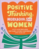 Positive Thinking Workbook for Women (eBook, ePUB)