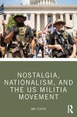 Nostalgia, Nationalism, and the US Militia Movement (eBook, ePUB)