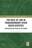 The Role of Law in Transboundary River Basin Disputes (eBook, PDF)