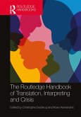 The Routledge Handbook of Translation, Interpreting and Crisis (eBook, ePUB)