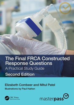 The Final FRCA Constructed Response Questions (eBook, ePUB) - Combeer, Elizabeth; Patel, Mitul