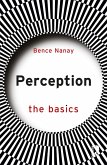 Perception: The Basics (eBook, ePUB) Perception: The Basics (eBook, ePUB)