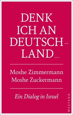 Denk ich an Deutschland ... (eBook, ePUB) - Zuckermann, Moshe; Zimmermann, Moshe