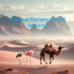 Felipe el flamenco en el desierto (eBook, ePUB)