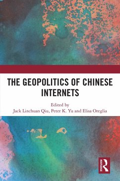 The Geopolitics of Chinese Internets (eBook, PDF)