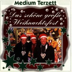 Schöne,Grosse Weihnachtsfest,D - Medium Terzett