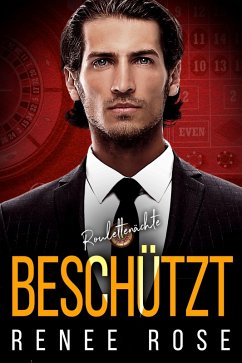 Beschützt (eBook, ePUB) - Rose, Renee