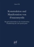 Konstruktion und Manifestation von 'Frauenmystik' (eBook, PDF)