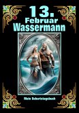 13.Februar, mein Geburtstag (eBook, ePUB)