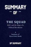 Summary of The Squad by Ryan Grim: AOC and the Hope of a Political Revolution (eBook, ePUB)