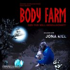Body Farm - Der Tod will Gesellschaft (MP3-Download)