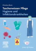 Taschenwissen Pflege Hygiene und Infektionskrankheiten (eBook, ePUB)
