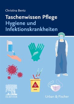 Taschenwissen Pflege Hygiene und Infektionskrankheiten (eBook, ePUB) - Bentz, Christina