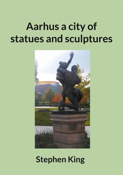 Aarhus a city of statues and sculptures (eBook, ePUB)