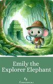 Emily the Explorer Elephant (eBook, ePUB)