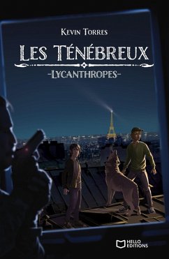 Les ténébreux - Lycanthropes (eBook, ePUB) - Torres, Kévin