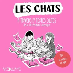 Les Chats (MP3-Download) - Trias, Sylvain; Baudelaire, Charles; Verlaine, Paul; Poe, Edgar Allan; Renard, Jules; Perrault, Charles; de La Fontaine, Jean; Dumas, Alexandre; de Balzac, Honoré; Mirbeau, Octave; Kipling, Rudyard; de Montaigne, Michel; du Bellay, Joachim; Taine, Hyppolite; Champfleury; Paradis de Moncrif, François-Augustin; Trias, Sylvain