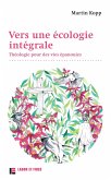 Vers une écologie intégrale (eBook, ePUB)