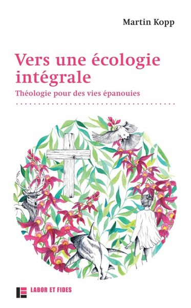 Vers une écologie intégrale (eBook, ePUB) Vers une écologie intégrale (eBook, ePUB)