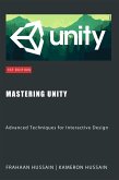 Mastering Unity: Advanced Techniques for Interactive Design (Unity Game Development Series) (eBook, ePUB)