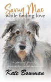 Saving Mac While Finding Love (eBook, ePUB) Saving Mac While Finding Love (eBook, ePUB)