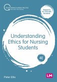 Understanding Ethics for Nursing Students (eBook, PDF)
