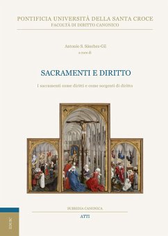 Sacramenti e diritto. I sacramenti come diritti e come sorgenti di diritto - Sánchez-Gil, Antonio
