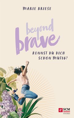 Beyond Brave (eBook, ePUB) - Briese, Marie