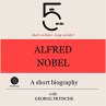 Alfred Nobel: A short biography... - Bild 1