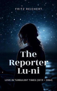 The Reporter Lu-ni (eBook, ePUB) - Reichert, Fritz