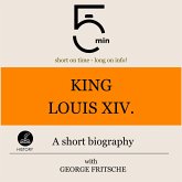 King Louis XIV.: A short biography (MP3-Download) King Louis XIV.: A short biography (MP3-Download)