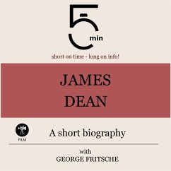 James Dean: A short biography (MP3-Download) - 5 Minutes; 5 Minute Biographies; Fritsche, George