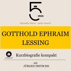 Gotthold Ephraim Lessing: Kurzbiografie kompakt (MP3-Download) - 5 Minuten; 5 Minuten Biografien; Fritsche, Jürgen