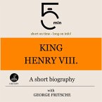 King Henry VIII.: A short biography (MP3-Download)