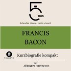 Francis Bacon: Kurzbiografie kompakt (MP3-Download)