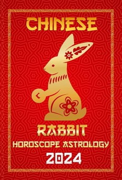 Rabbit Chinese Horoscope 2024 (Chinese Horoscopes & Astrology 2024, #4) (eBook, ePUB) - Fengshuisu, Ichinghun