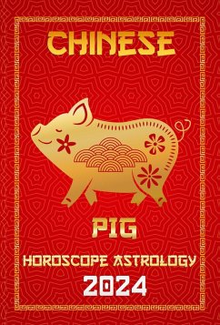 Pig Chinese Horoscope 2024 (Chinese Horoscopes & Astrology 2024, #12) (eBook, ePUB) - Fengshuisu, Ichinghun