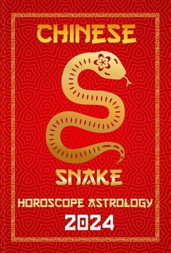 Snake Chinese Horoscope 2024 (Chinese Horoscopes & Astrology 2024, #6) (eBook, ePUB) - Fengshuisu, Ichinghun