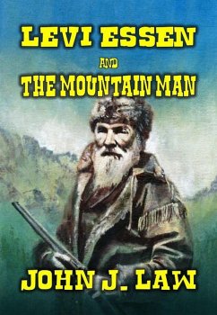 Levi Essen & The Mountain Man (eBook, ePUB) - Law, John J.